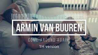 Armin van Buuren amp Billen Ted feat JC Stewart  Come Around Again 1h bez przerw  one hour version [upl. by Ruelle63]