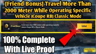 Friend Bonus Travel More Than 2000 Meter While Operating Specific Vehicle Coupe RB Classic Mode [upl. by Antonietta]