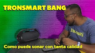 TRONSMART BANG EN ESPAÑOL😍  mejor que XTREME 3 Y WKING X10😳🔊 [upl. by Ericha860]