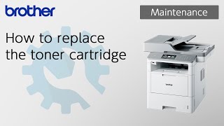 How to replace the toner cartridge Brother Global Support [upl. by Debbie]