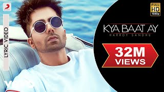 Harrdy Sandhu  Kya Baat Ay  Jaani amp B Praak Official Lyric Video [upl. by Meehyrb]