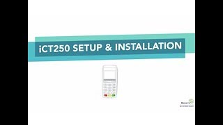 iCT250 Setup amp Installation  Moneris Technical Support [upl. by Sapphera]