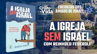 ENCONTRO DOS AMIGOS DE ISRAEL A IGREJA SEM ISRAEL  PR REINHOLD FEDEROLF  22072024 [upl. by Nerissa]