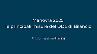 Legge di Bilancio 2025 le principali misure nel testo del DDL [upl. by Issac984]