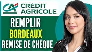 Comment Remplir Un Bordereau De Remise De Chèque Credit Agricole 2024 [upl. by Annawat]