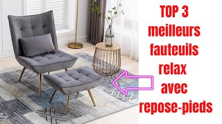 TOP 3 MEILLEURS FAUTEUILS RELAXATION AVEC REPOSEPIEDS 2022 [upl. by Tterrej944]