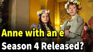 Anne with an E season 4 release date Canceled updates [upl. by Ossie]