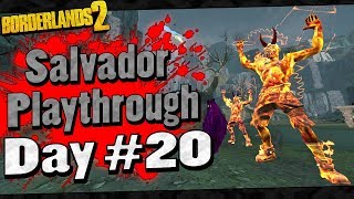 Borderlands 2  Salvador Playthrough Funny Moments And Drops  Day 20 [upl. by Lua224]