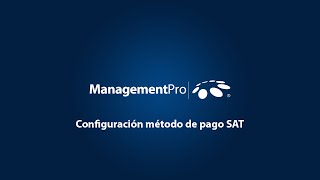 ManagementPro  Configuración método de pago SAT [upl. by Anrapa]