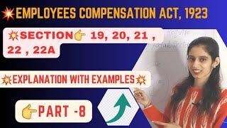 Employees Compensation Act 1923 Sec19 to 22A PART 8  labourlaw [upl. by Eesdnil]