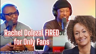 Rachel Dolezal Fired for OnlyFans Account Reaction [upl. by Casilda]