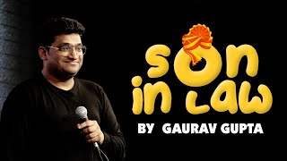 SON IN LAW Stand up comedy by Gaurav Gupta [upl. by Seugram]