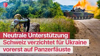 Schweiz verzichtet für Ukraine vorerst auf Panzerfäuste [upl. by Hendrik83]