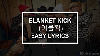 BLANKET KICK 이불킥  BTS 방탄소년단 EASY LYRICS [upl. by Elletnahc]