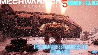 The Carapace Establishes Its Dominance  Mechwarrior 5 Mercenaries All DLC  Mods [upl. by Aldercy]