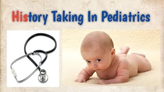 History Taking in Pediatrics Detailed Lecture [upl. by Afital]