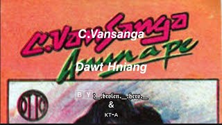 CVansangaDawt Hniang Lyrics [upl. by Glialentn]