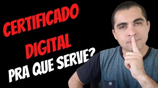 PRA QUE SERVE O CERTIFICADO DIGITAL ASSINATURA DIGITAL DO CPF OU CNPJ [upl. by Naxor]