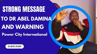 STRONG MESSAGE TO DR ABEL DAMINA AND WARNING [upl. by Nireves349]