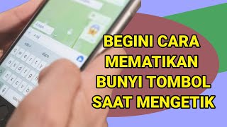 cara menonaktifkan bunyi tombol saat mengetik di Android [upl. by Nosneb]