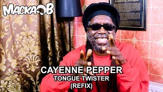 Macka Bs Medical Monday CAYENNE PEPPER TONGUE TWISTER REFIX [upl. by Iaka]