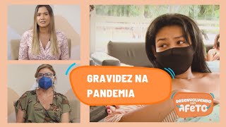 GRAVIDEZ NA PANDEMIA  Desenvolvendo com Afeto [upl. by Rise]