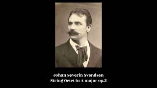 Johan Severin Svendsen  String Octet in A major op3 [upl. by Sydelle258]