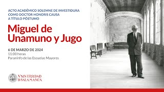 Investidura Doctor Honoris Causa Miguel de Unamuno [upl. by Hoes]