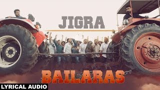 Jigra Lyrical Audio Nachhatar Gill  Punjabi songs 2017 [upl. by Aday386]