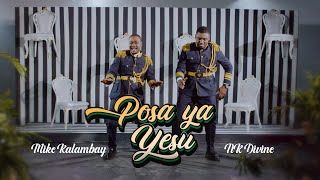 Mike Kalambay feat NK Divine  Posa ya Yesu Clip Officiel [upl. by Weixel]