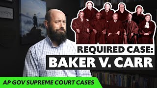 Baker v Carr EXPLAINED AP Gov Required Supreme Court Cases [upl. by Siuqram]