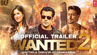 Wanted 2  Official Concept Trailer  Salman Khan  Prabhu Deva  Boney Kapoor  Ayesha  Action [upl. by Herzog925]