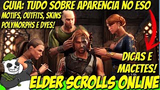 ESO Guia Tudo Sobre Aparência Transmog Motifs Outfits Skins Polymorphs Chapéus Dyes e [upl. by Trudy90]