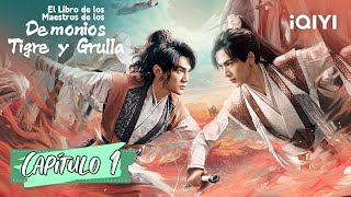 Sub Español El Libro de los Maestros de los Demonios Tigre y Grulla Capítulo 01  iQIYI Spanish [upl. by Gnilsia]