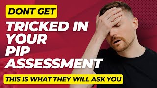 PIP Assessment  How To Beat The Trick Questions [upl. by Verine]