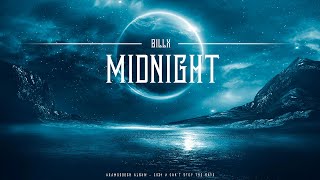 Billx  Midnight [upl. by Alliehs]