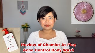 Chemist At Play Acne Control Body Wash Review  Sohini Bhattacharya  Body Acne  Back Acne [upl. by Lorou]