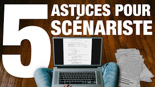 5 ASTUCES POUR ÉCRIRE UN SCÉNARIO courtmétrage websérie etc [upl. by Ylrebmic]