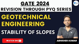 Revision through PYQ Series  Geotechnical Engineering  Stability of Slopes  GATE 2024  Abhishek [upl. by Bayly]