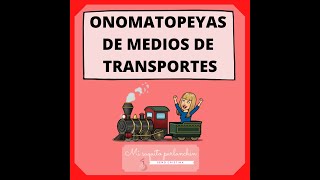 Onomatopeyas Medios de Transportes Mi Saquito Parlanchin [upl. by Hniht153]