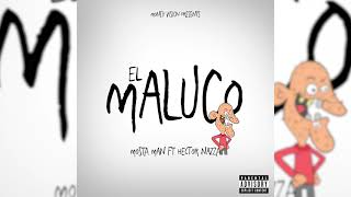 El Maluco  Mosta Man x Hector Nazza Audio Oficial [upl. by Meehyr]