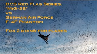 DCS Red Flag  MiG28 vs F4F Phantom  Fox 2 going for Flares [upl. by Yltsew]