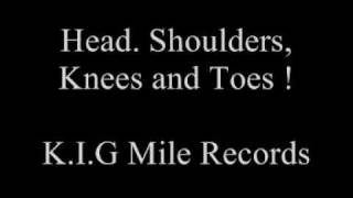 KIG mile records Head Shoulders knees and Toes [upl. by Ittocs]