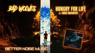 Bad Wolves ft Daughtry  Hungry For Life Official Music Video [upl. by Alegnatal967]