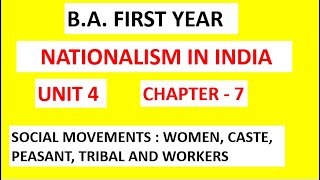 NATIONALISM IN INDIA UNIT 4 CHAPTER  7 SOCIAL MOVEMENTS  WOMEN CASTE PEASANT TRIBAL AND WORKERS [upl. by Eiblehs]