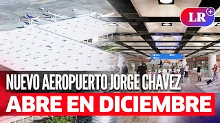 Nuevo Aeropuerto Jorge Chávez MEGAOBRA estará LISTA para DICIEMBRE DE 2024 [upl. by Deehan81]