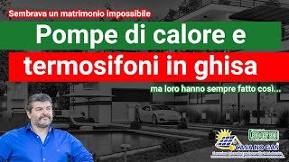 Termosifoni in ghisa e pompa di calore si può fare [upl. by Elehcin380]