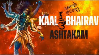 Kaal Bhairav Ashtakam  POWERFUL MANTRA TO REMOVE DARK ENERGY  Om Namah Shivaya kaalbhairav rudra [upl. by Samanthia]