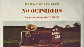 Rend Collective  No Outsiders Audio [upl. by Iba145]