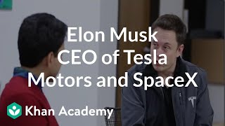 Elon Musk  CEO of Tesla Motors and SpaceX  Entrepreneurship  Khan Academy [upl. by Valentine]